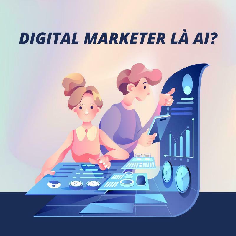 Digital Marketer là ai?