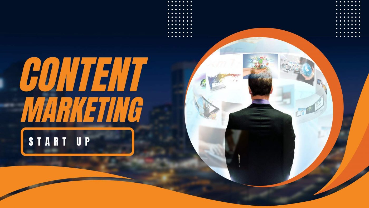 Sử dụng Content Marketing để khởi nghiệp tại sao không?