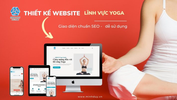 Thiết kế website phòng tập Yoga chuẩn SEO tại Minh Duy Solutions
