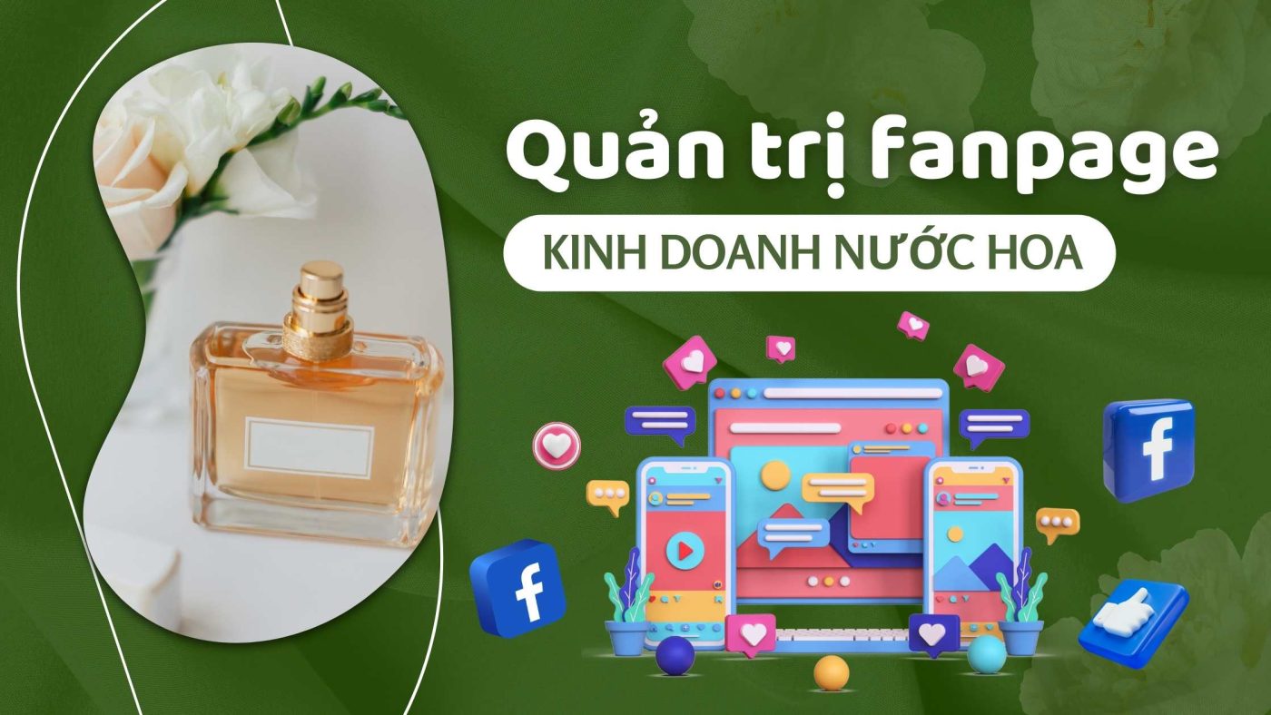 Dịch vụ quản trị fanpage bán nước hoa tại Ninh Hòa