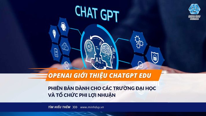 OpenAI giới thiệu ChatGPT Edu, phiên bản dành cho các trường đại học và tổ chứ phi lợi nhuận