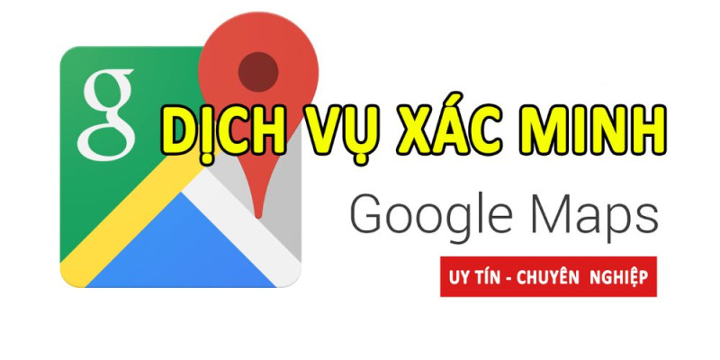 Dịch vụ xác minh Google Maps, tối ưu map chuyên nghiệp tại Nha Trang, Khánh Hoà