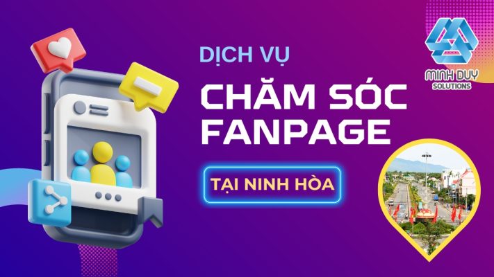 Dịch vụ Chăm sóc Fanpage Facebook chuyên nghiệp tại Ninh Hòa