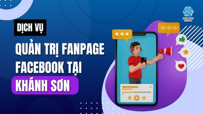 Dịch vụ Quản trị Fanpage Facebook chuyên nghiệp tại Khánh Sơn