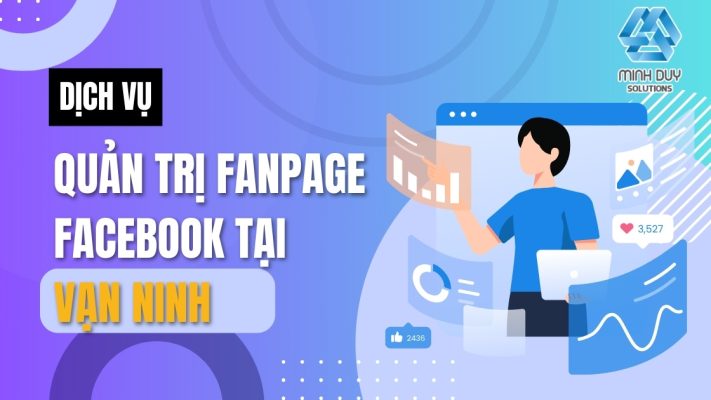 Dịch vụ Quản trị Fanpage Facebook chuyên nghiệp tại Vạn Ninh